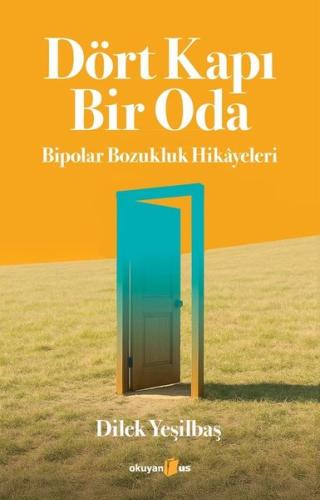 Dört Kapı Bir Oda - Bipolar Bozukluk Hikayeleri | Kitap Ambarı