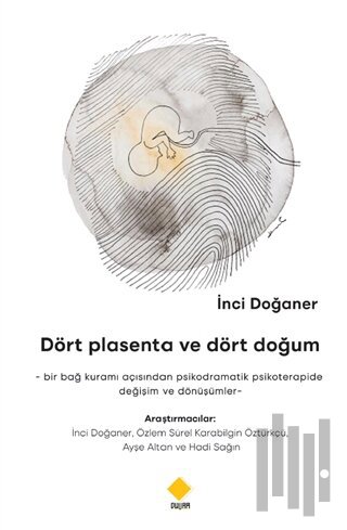 Dört Plasenta ve Dört Doğum