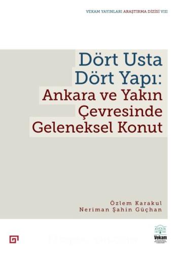 Dört Usta Dört Yapı: Ankara Ve Yakın Çevresinde Geleneksel Konut | Kit