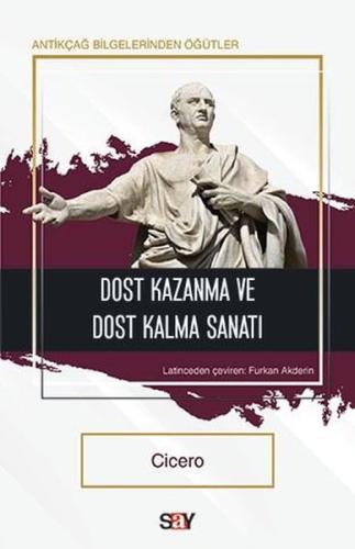 Dost Kazanma ve Dost Kalma Sanatı - Antikçağ  Bilgelerinden Öğütler