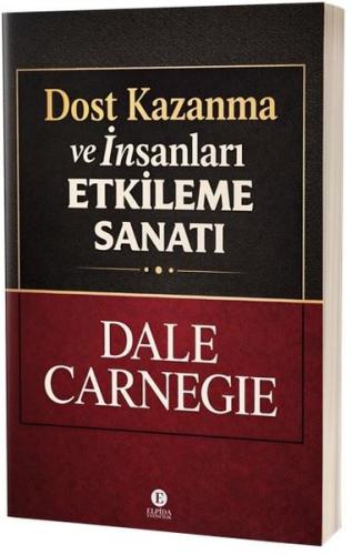 Dost Kazanma ve İnsanları Etkileme Sanatı | Kitap Ambarı