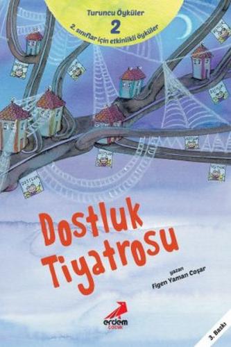 Dostluk Tiyatrosu - Turuncu Öyküler | Kitap Ambarı