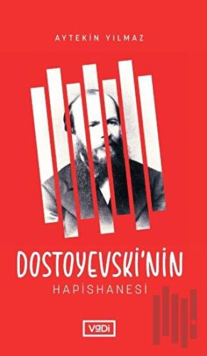 Dostoyevski’nin Hapishanesi | Kitap Ambarı