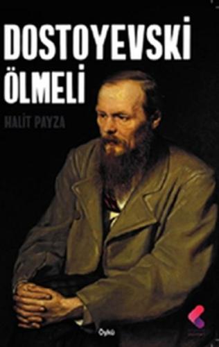 Dostoyevski Ölmeli | Kitap Ambarı
