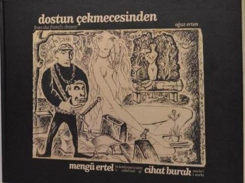 Dostun Çekmecesinden Mengü Ertelin Koleksiyonundan Cihat Burak Eserler
