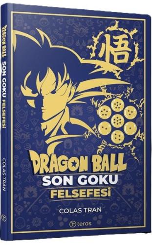Dragon Ball: Son Goku Felsefesi
