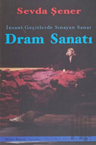 Dram Sanatı : İnsanı Geçitlerde Sınayan Sanat | Kitap Ambarı