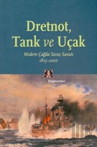 Dretnot, Tank ve Uçak | Kitap Ambarı