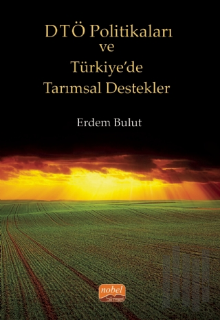 DTÖ Politikaları ve Türkiye’de Tarımsal Destekler | Kitap Ambarı