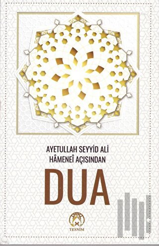 Dua - Ayetullah Seyyid Ali Hamanei Açısından