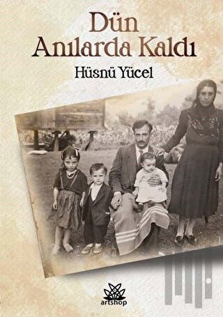Dün Anılarda Kaldı | Kitap Ambarı