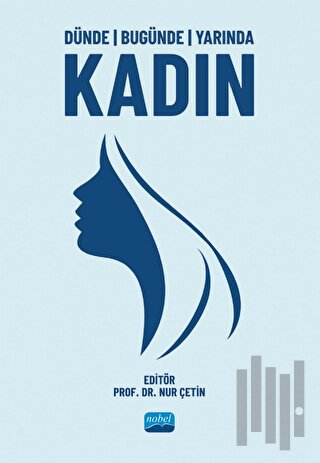 Dünde Bugünde Yarında Kadın | Kitap Ambarı