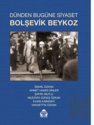 Dünden Bugüne Bolşevik Beykoz | Kitap Ambarı