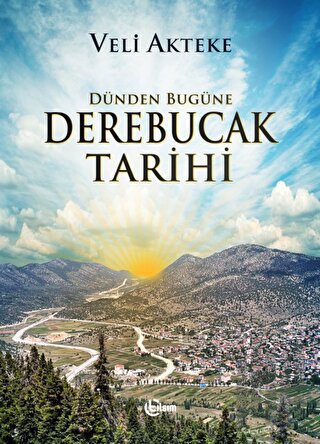 Dünden Bugüne Derebucak Tarihi