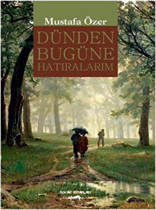 Dünden Bugüne Hatıralarım | Kitap Ambarı