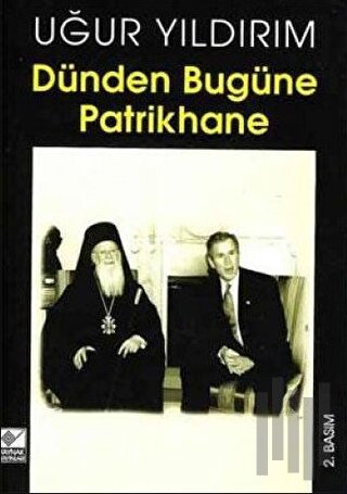 Dünden Bugüne Patrikhane