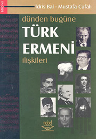Dünden Bugüne Türk Ermeni İlişkileri