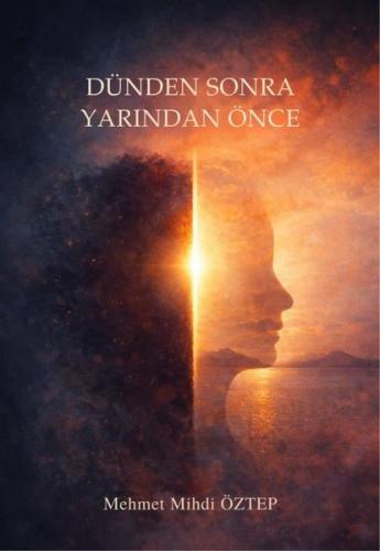 Dünden Sonra Yarından Önce