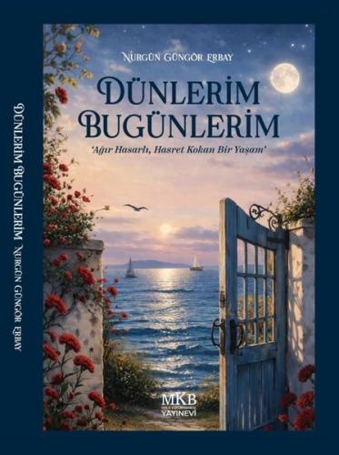 Dünlerim Bugünlerim - Ağır Hasarlı, Hasret Kokan Bir Yaşam