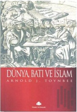Dünya, Batı ve İslam | Kitap Ambarı