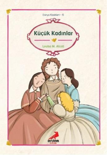 Dünya Çocuk Klasikleri - Küçük Kadınlar | Kitap Ambarı