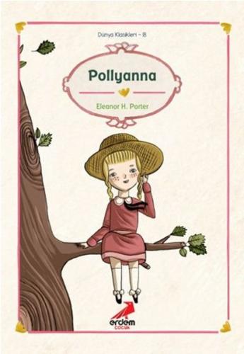 Dünya Çocuk Klasikleri - Pollyanna | Kitap Ambarı