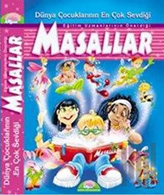 Dünya Çocuklarının En Çok Sevdiği Eğitim Uzmanlarının Önerdiği Masallar