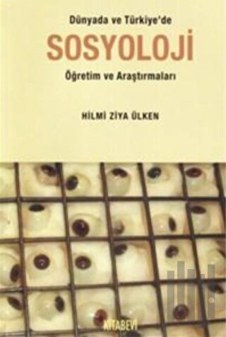 Dünya’da ve Türkiye’de Sosyoloji Öğretim ve Araştırmaları | Kitap Amba