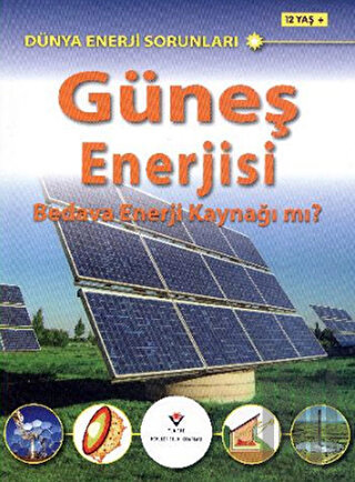 Dünya Enerji Sorunları: Güneş Enerjisi | Kitap Ambarı