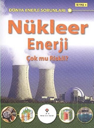 Dünya Enerji Sorunları: Nükleer Enerji Çok Mu Riskli? | Kitap Ambarı