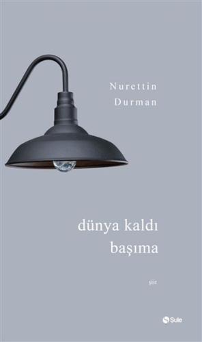 Dünya Kaldı Başıma | Kitap Ambarı