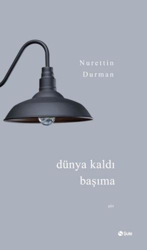Dünya Kaldı Başıma | Kitap Ambarı