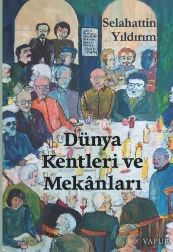 Dünya Kentleri ve Mekanları