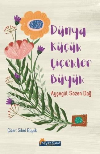 Dünya Küçük Çiçekler Büyük