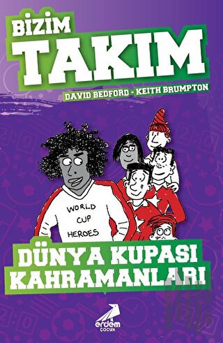 Dünya Kupası Kahramanları - Bizim Takım