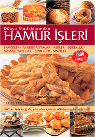 Dünya Mutfaklarından Hamur İşleri (Ciltli)