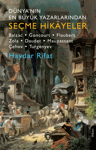 Dünya’nın En Büyük Yazarlarından Seçme Hikayeler