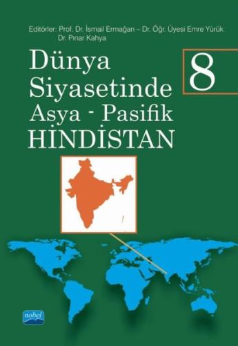 Dünya Siyasetinde Asya Pasifik 8 - Hindistan | Kitap Ambarı