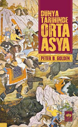 Dünya Tarihinde Orta Asya | Kitap Ambarı