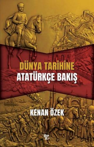 Dünya Tarihine Atatürkçe Bakış | Kitap Ambarı