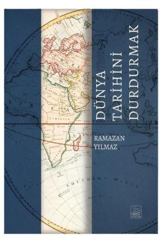 Dünya Tarihini Durdurmak | Kitap Ambarı