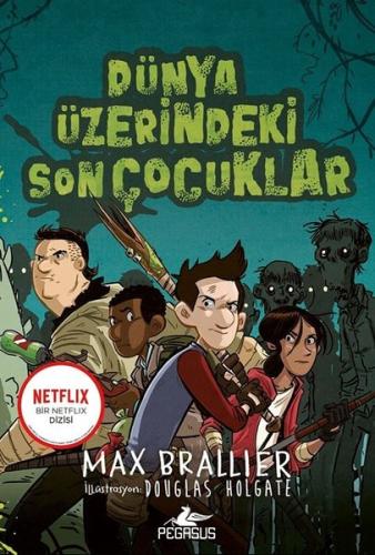 Dünya Üzerindeki Son Çocuklar 1. Kitap | Kitap Ambarı