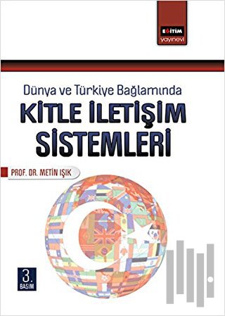 Dünya ve Türkiye Bağlamında Kitle İletişim Sistemleri | Kitap Ambarı