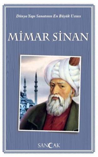 Dünya Yapı Sanatının En Büyük Ustası Mimar Sinan | Kitap Ambarı