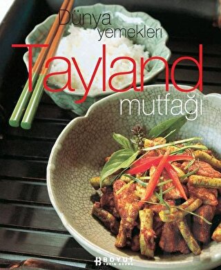 Dünya Yemekleri Tayland Mutfağı (Ciltli)