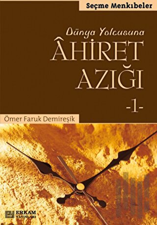 Dünya Yolcusuna Ahiret Azığı 1