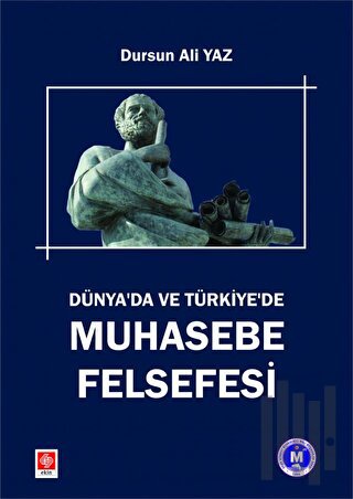 Dünyada ve Türkiye'de Muhasebe Felsefesi | Kitap Ambarı