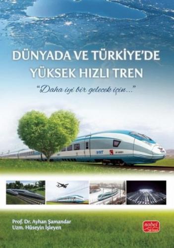Dünyada ve Türkiye'de Yüksek Hızlı Tren | Kitap Ambarı