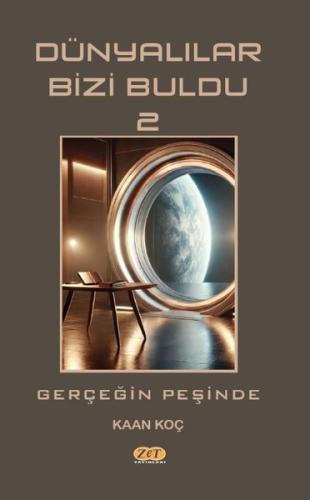 Dünyalılar Bizi Buldu 2 - Gerçeğin Peşinde | Kitap Ambarı