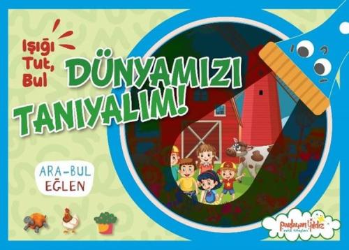 Dünyamızı Tanıyalım! Işığı Tut, Bul
